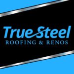 True Steel Roofing & Renos